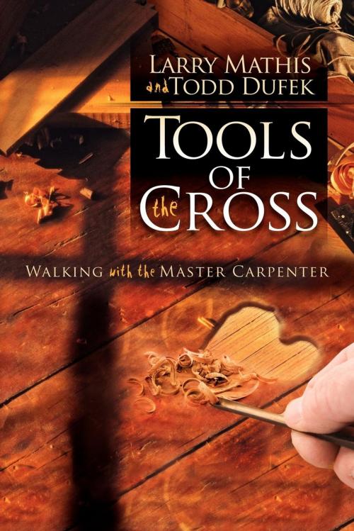 Cover of the book Tools Of The Cross by Larry Mathis, Morgan James Publishing