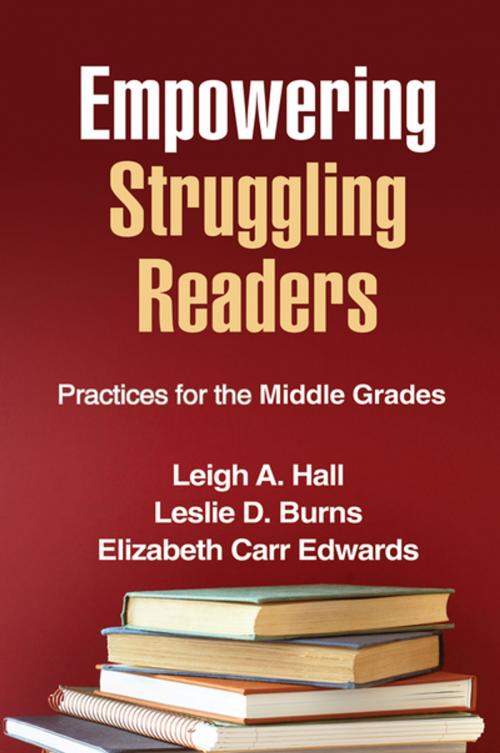 Cover of the book Empowering Struggling Readers by Leigh A. Hall, PhD, Leslie D. Burns, PhD, Elizabeth Carr Edwards, PhD, Guilford Publications