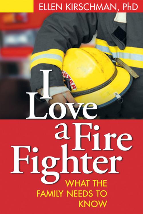 Cover of the book I Love a Fire Fighter by Ellen Kirschman, PhD, Guilford Publications