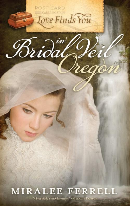 Cover of the book Love Finds You in Bridal Veil, Oregon by Miralee Ferrell, Guideposts