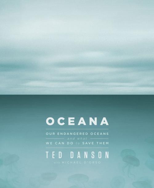 Cover of the book Oceana by Ted Danson, Mike D'Orso, Potter/Ten Speed/Harmony/Rodale