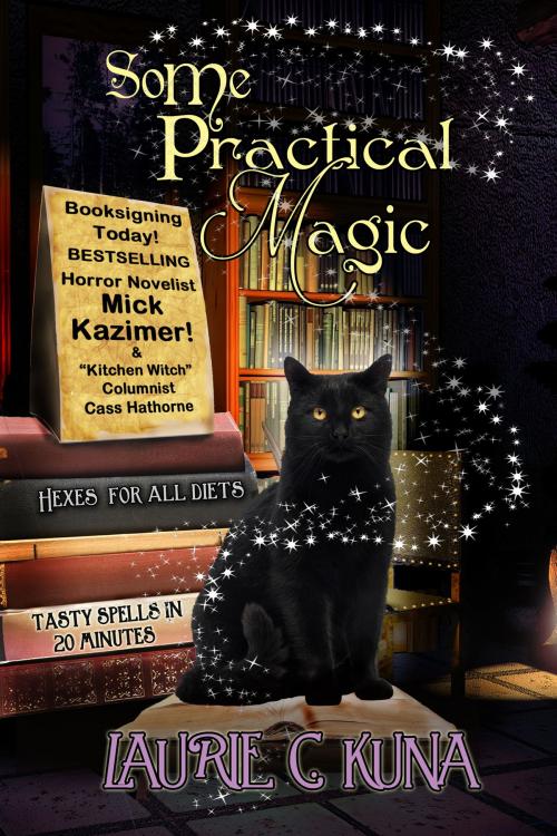 Cover of the book Some Practical Magic by Laurie C. Kuna, BelleBooks Inc.