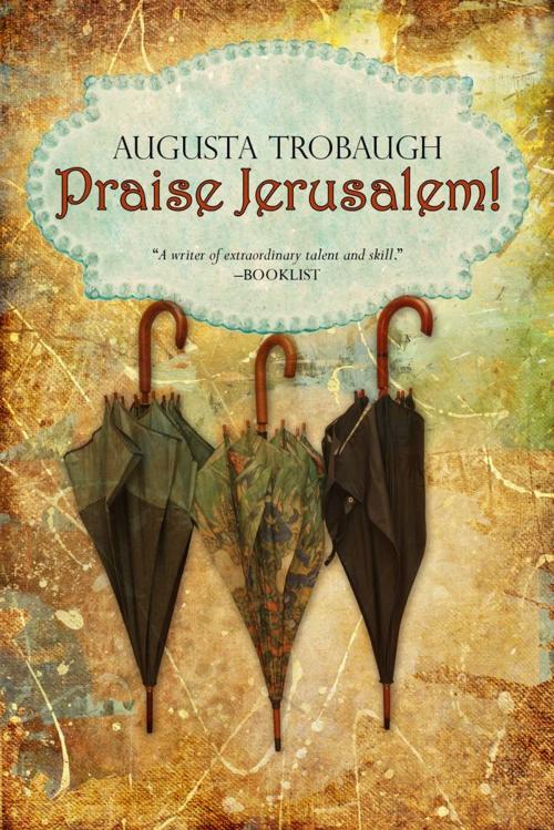 Cover of the book Praise Jerusalem! by Augusta Trobaugh, BelleBooks, Inc.