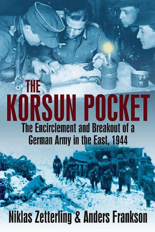 Cover of the book Korsun Pocket: The Encirclement and Breakout of a German Army in the East, 1944 by Nicklas Zetterling, Casemate