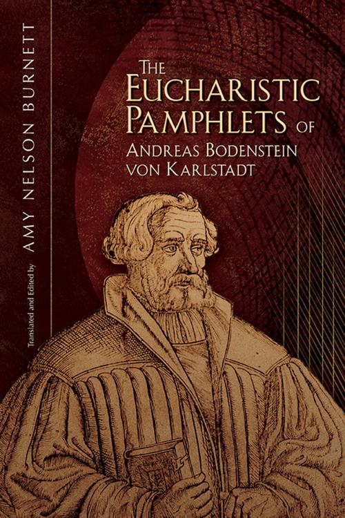 Cover of the book Eucharistic Pamphlets of Andreas Bodenstein von Karlstadt by , Truman State University Press