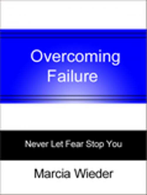 Cover of the book Overcoming Failure by Marcia Wieder, Made For Success Publishing