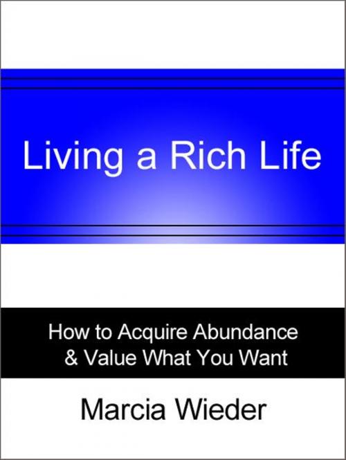 Cover of the book Living a Rich Life by Marcia Wieder, AudioInk