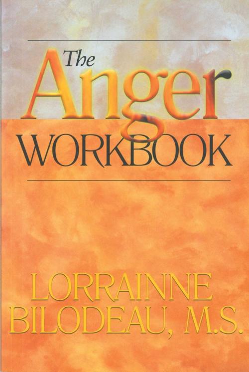 Cover of the book The Anger Workbook by Lorrainne Bilodeau, M.S., Hazelden Publishing