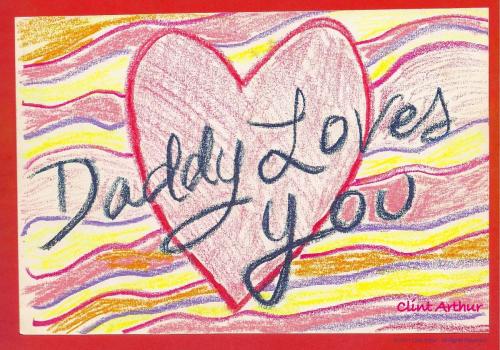 Cover of the book Daddy Loves You by Clint Arthur, BookBaby