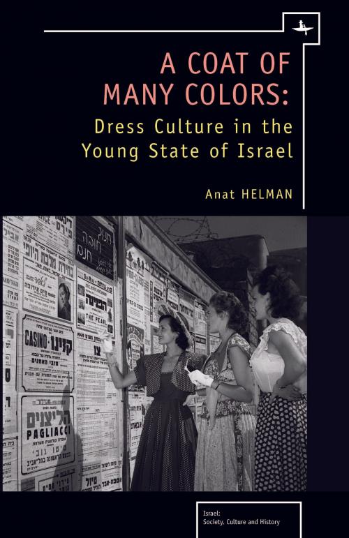 Cover of the book A Coat of Many Colors: Dress Culture in the Young State of Israel by Anat Helman, Academic Studies Press