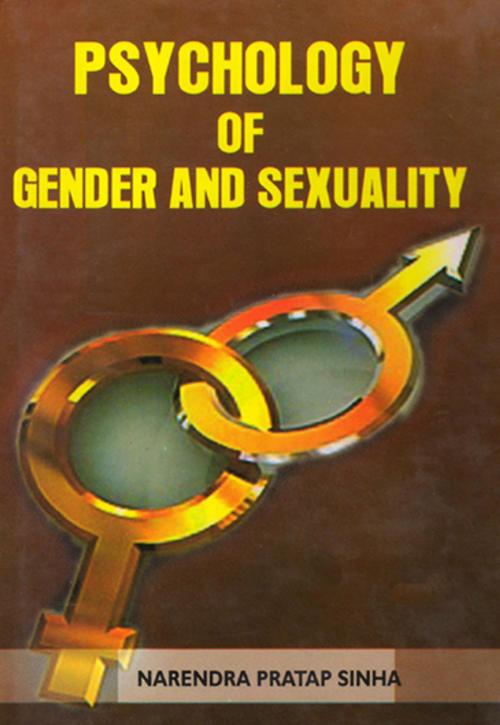 Cover of the book Psychology of Gender and Sexuality by Narendra Pratap Sinha, D.P.S. Publishing House