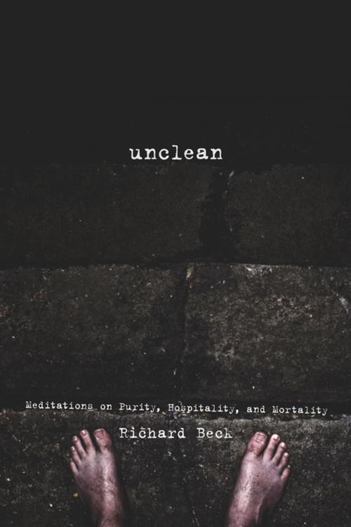 Cover of the book Unclean by Richard Beck, Wipf and Stock Publishers