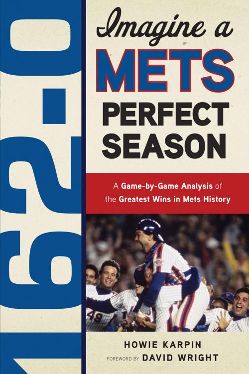 Cover of the book 162-0: Imagine a Mets Perfect Season by Howie Karpin, Triumph Books