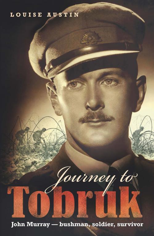 Cover of the book Journey to Tobruk by Louise Austin, Allen & Unwin