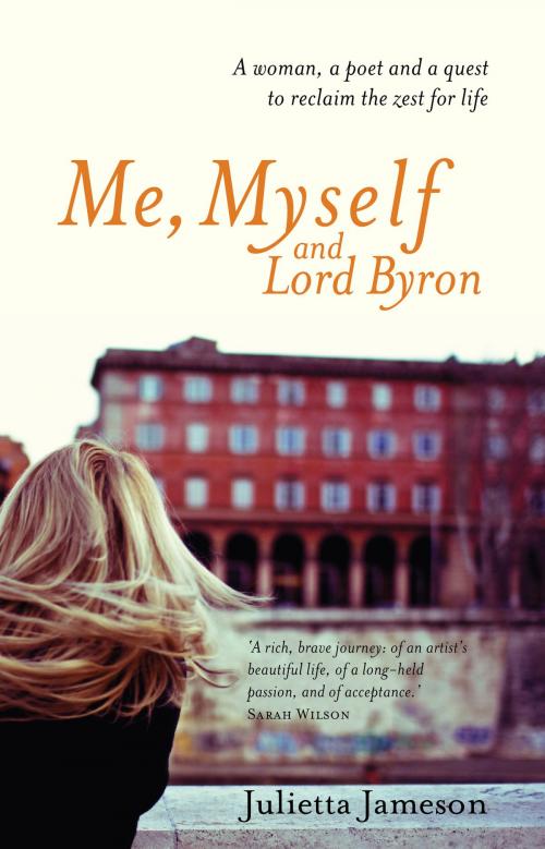 Cover of the book Me, Myself and Lord Byron by Julietta Jameson, Allen & Unwin