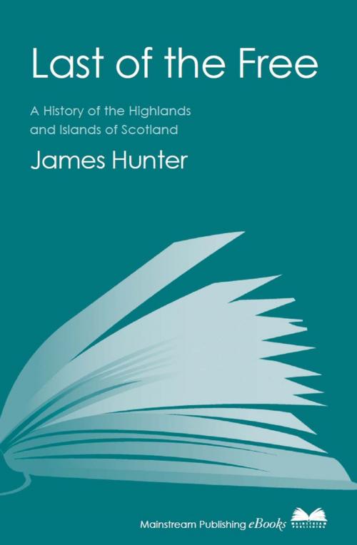 Cover of the book Last of the Free by James Hunter, Mainstream Publishing