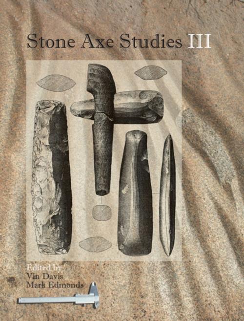 Cover of the book Stone Axe Studies III by Vin Davis, Mark Edmonds, Oxbow Books