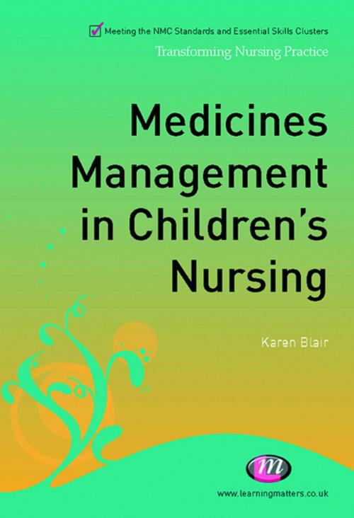 Cover of the book Medicines Management in Children's Nursing by Karen Blair, SAGE Publications