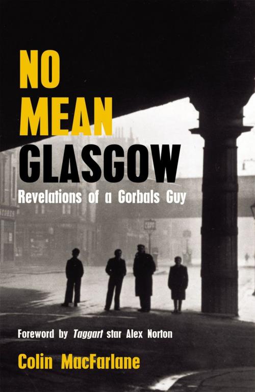 Cover of the book No Mean Glasgow by Colin MacFarlane, Mainstream Publishing