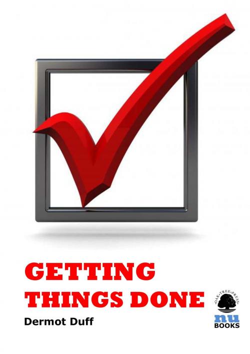 Cover of the book Getting Things Done by Dermot Duff, Oak Tree Press
