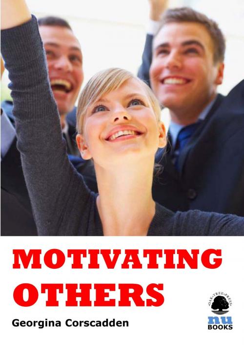 Cover of the book Motivating Others by Georgina Corscadden, Oak Tree Press