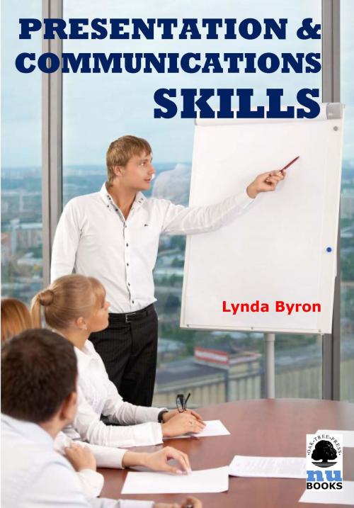 Cover of the book Presentation and Communication Skills by Lynda Byron, Oak Tree Press