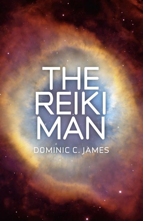 Cover of the book The Reiki Man by Dominic C. James, John Hunt Publishing