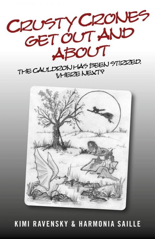 Cover of the book Crusty Crones Get Out and About by Harmonia Saille, Kimi Ravensky, John Hunt Publishing