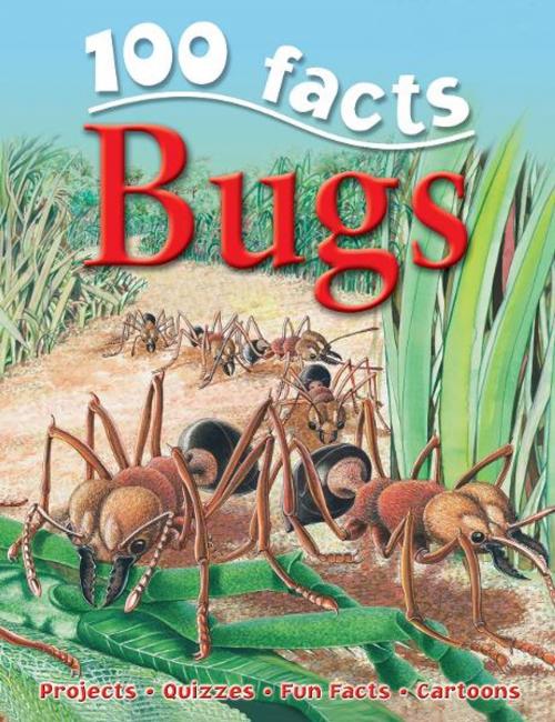 Cover of the book 100 Facts Bugs by Miles Kelly, Miles Kelly Publishing