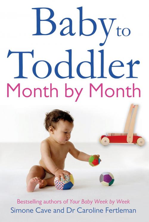 Cover of the book Baby to Toddler Month by Month by Simone Cave, Caroline Fertleman, Hay House