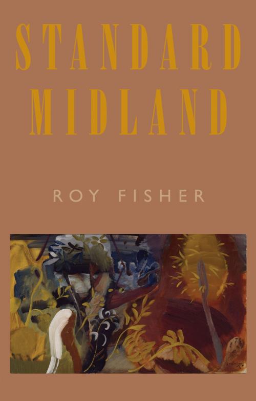 Cover of the book Standard Midland by Roy Fisher, Bloodaxe Books