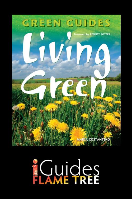 Cover of the book Living Green by Maria Costantino, Flame Tree iGuides, Penny Poyzer, Flame Tree Publishing