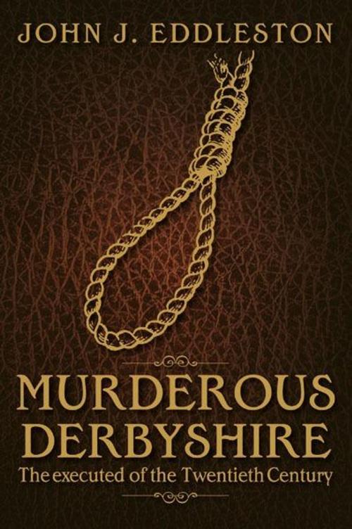 Cover of the book Murderous Derbyshire by John J Eddleston, DB Publishing