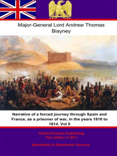 Cover of the book Narrative of a forced journey through Spain and France, as a prisoner of war, in the years 1810 to 1814. Vol. II by Major-General Lord Andrew Thomas Blayney, Wagram Press
