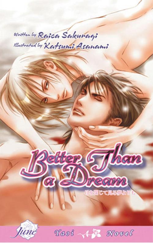 Cover of the book Better Than a Dream (Yaoi novel) by Raica Sakuragi, Katsumi Asanami, Digital Manga