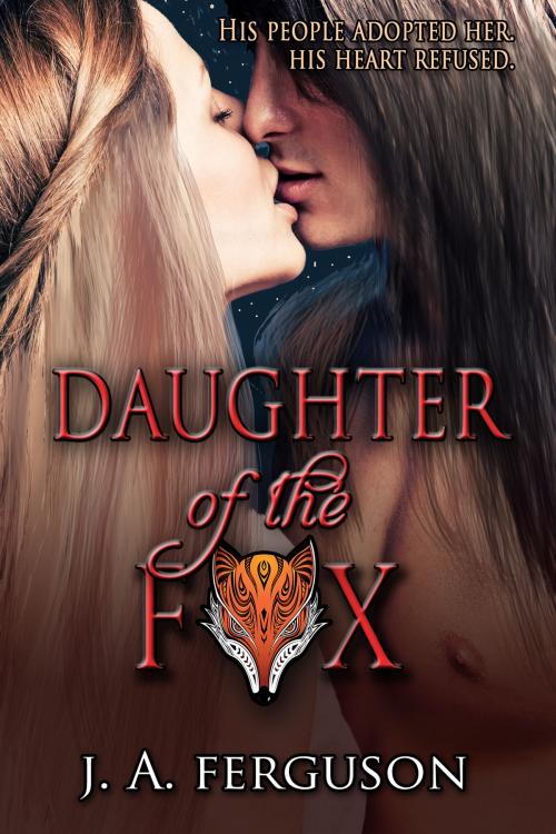 Cover of the book Daughter of the Fox by J. A. Ferguson, BelleBooks