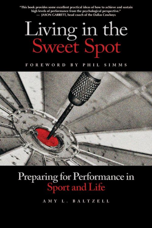 Cover of the book Living in the Sweet Spot by Amy Baltzell, Fitness Information Technology