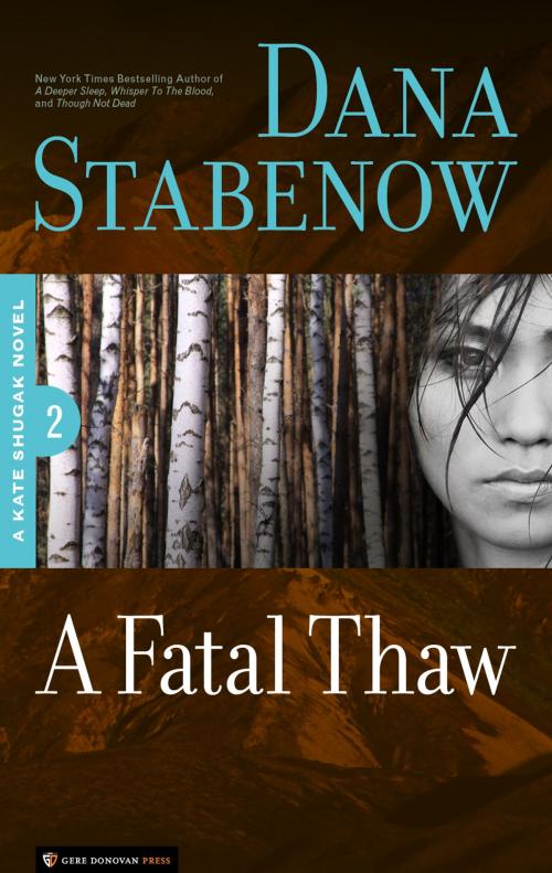 Cover of the book A Fatal Thaw by Dana Stabenow, Gere Donovan Press