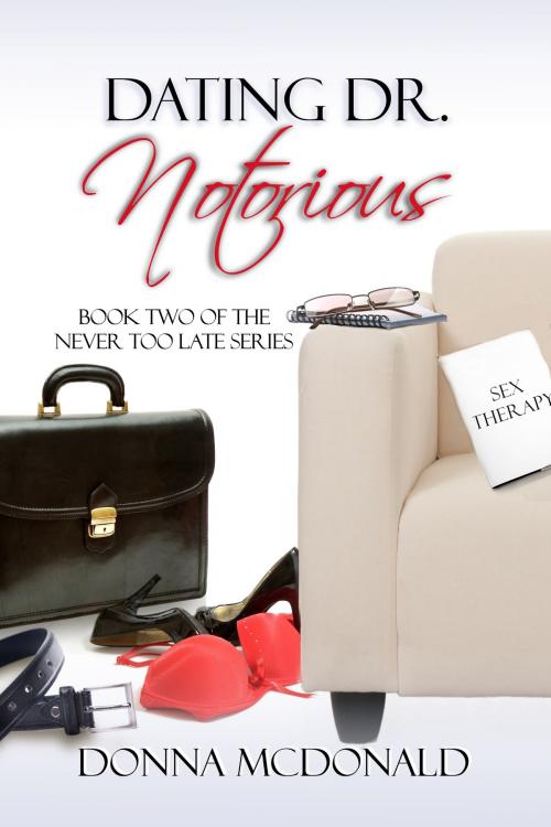 Cover of the book Dating Dr. Notorious by Donna McDonald, Donna McDonald