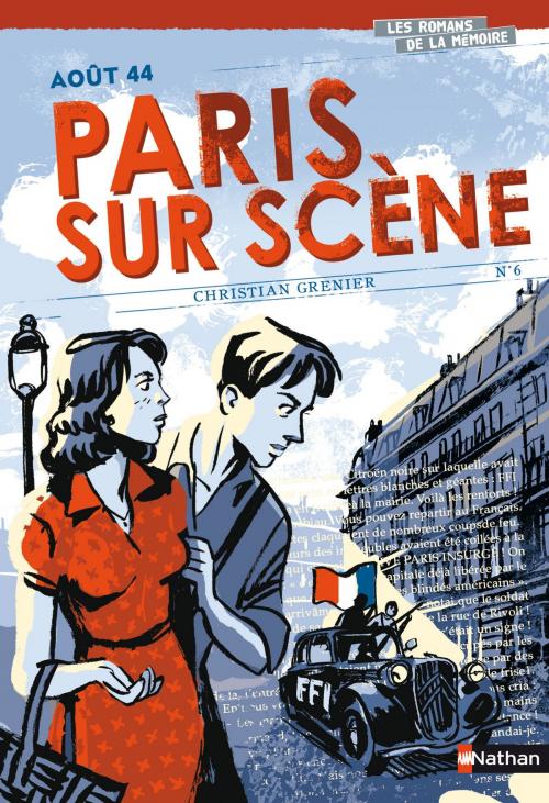Cover of the book Aout 44 - Paris sur scène by Christian Grenier, Nathan