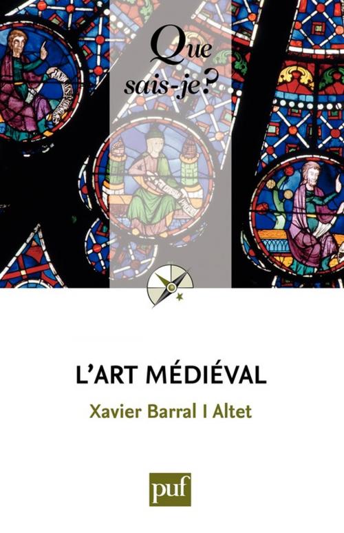 Cover of the book L'art médiéval by Xavier Barral I Altet, Presses Universitaires de France