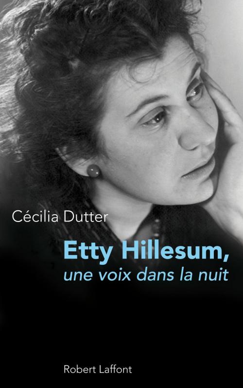 Cover of the book Etty Hillesum by Cécilia DUTTER, Groupe Robert Laffont
