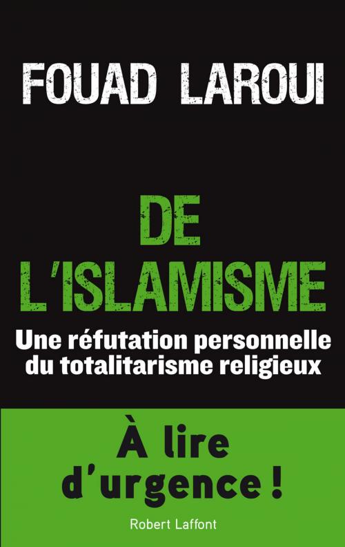 Cover of the book De l'islamisme by Fouad LAROUI, Groupe Robert Laffont