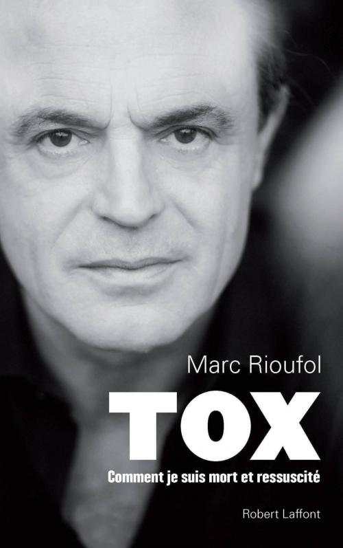 Cover of the book Tox by Marc RIOUFOL, Groupe Robert Laffont
