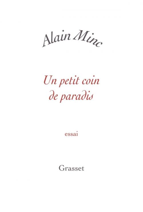 Cover of the book Un petit coin de paradis by Alain Minc, Grasset
