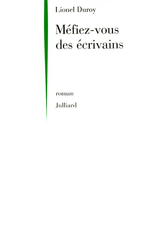 Cover of the book Méfiez-vous des écrivains by Lionel DUROY, Groupe Robert Laffont