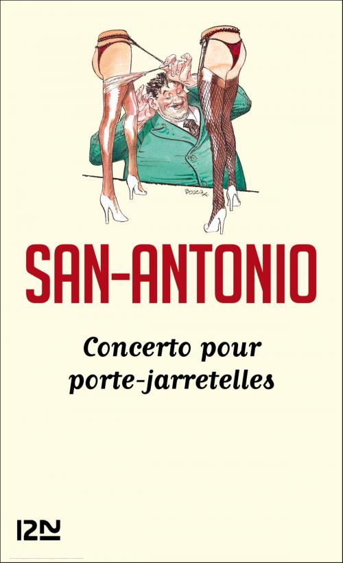 Cover of the book Concerto pour porte-jarretelles by SAN-ANTONIO, Univers Poche
