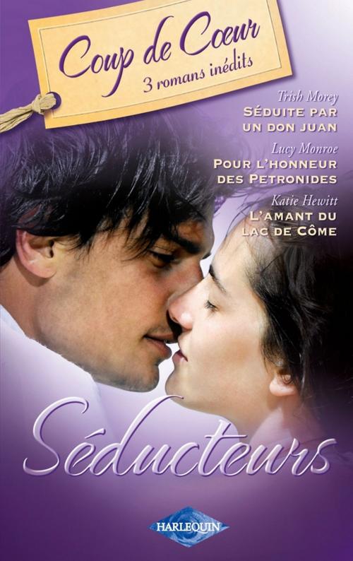 Cover of the book Séducteurs (Harlequin Coup de Coeur) by Trish Morey, Lucy Monroe, Kate Hewitt, Harlequin