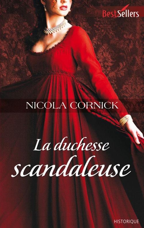 Cover of the book La duchesse scandaleuse by Nicola Cornick, Harlequin