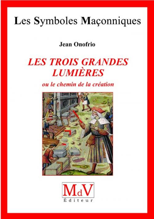 Cover of the book N.43 Les trois grandes lumières by Jean Onofrio, MDV - la maison de vie